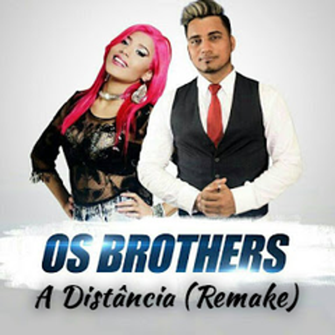 Canción A Distância - Banda Os Brothers