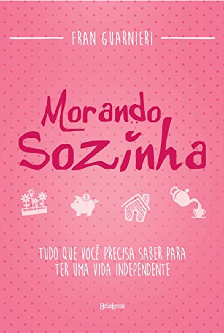 Book Morando sozinha: Tudo que você precisa saber para ter uma vida independente