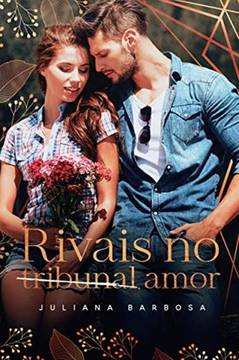 Rivais no Amor: Livro do conto Rivais no Tribunal - Juliana Barbosa