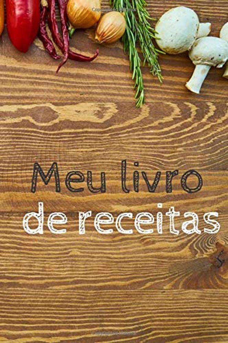 Libro Meu livro de receitas: Livro de grande formato de 100 páginas para escrever suas receitas