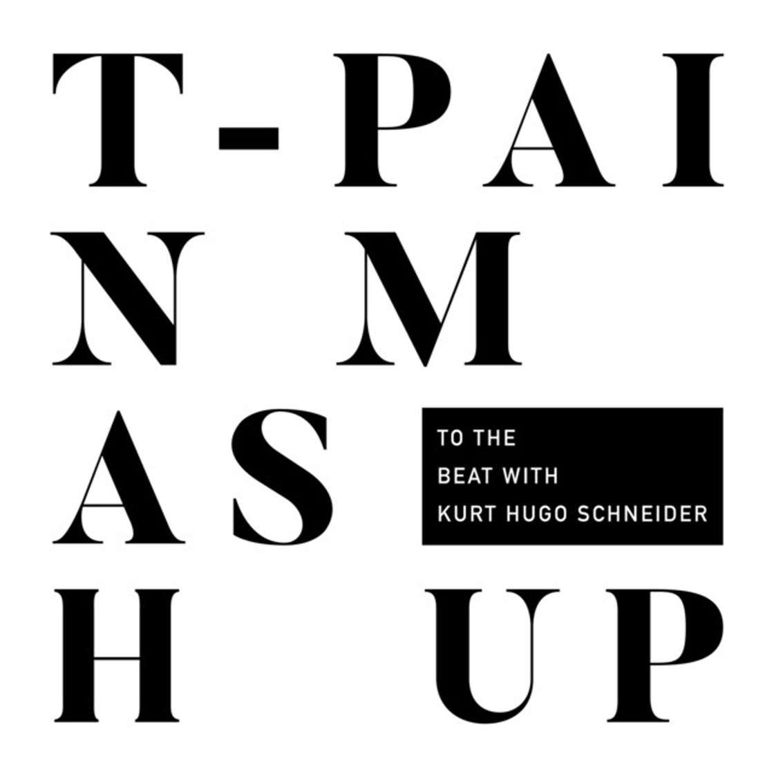 Music T-Pain Mashup (with Kurt Hugo Schneider)