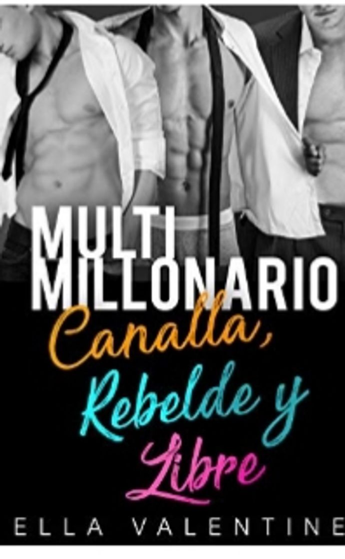 Libros Multimillonario canalla, rebelde y libre