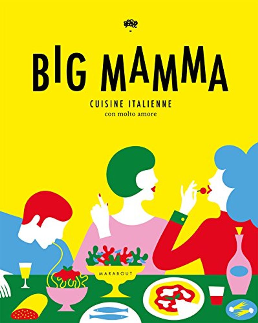 Libro Big Mamma: Cuisine italienne con molto amore: 31652