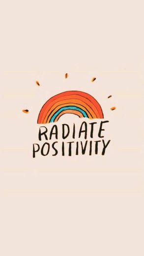 radiate positivity