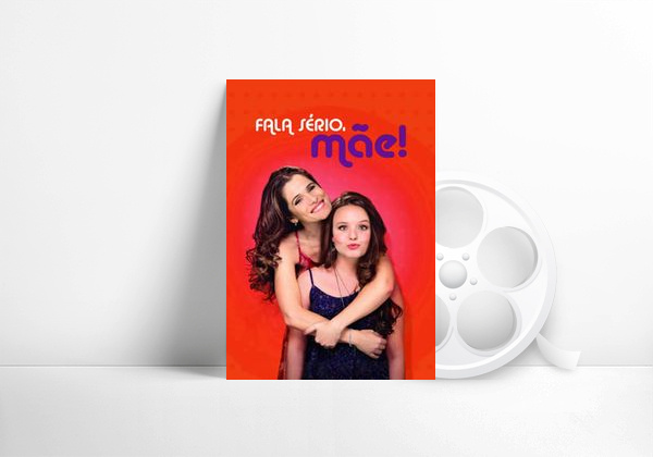 Filme Fala Sério, Mãe!