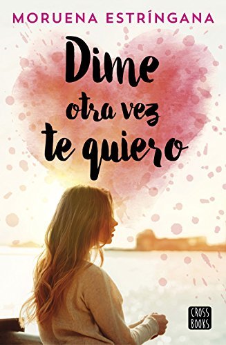 Libro Dime otra vez te quiero