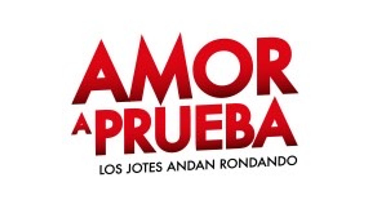 Amor a Prueba 