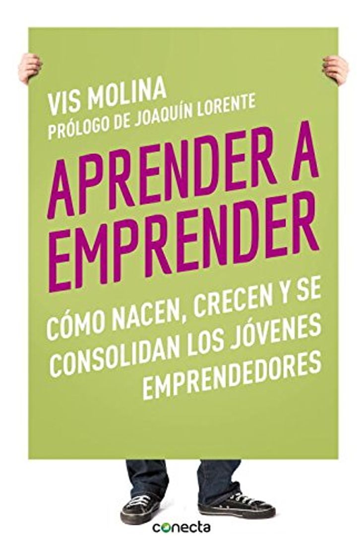 Libro Aprender a emprender: Cómo nacen, crecen y se consolidan los jóvenes emprendedores