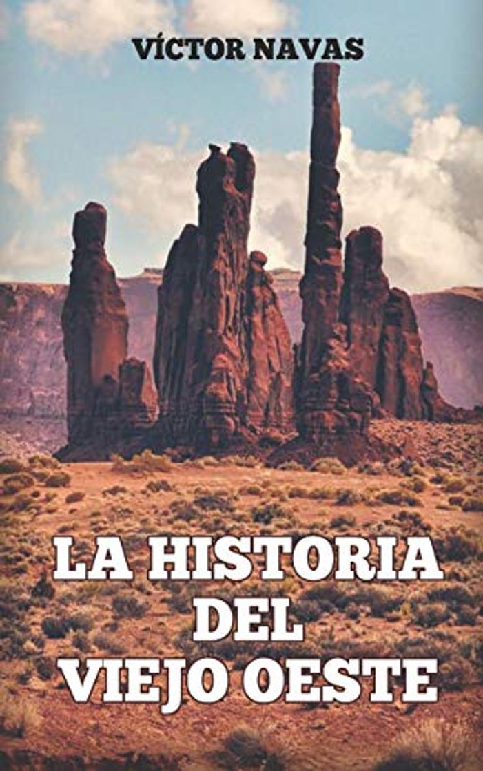 Libros LA HISTORIA DEL VIEJO OESTE