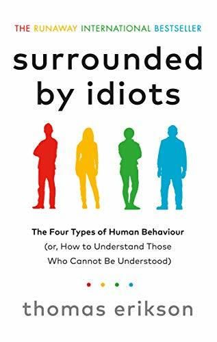 Surrounded By Idiots: The Four Types of Human Behaviour