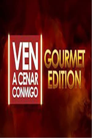 Serie Ven a cenar conmigo: Gourmet Edition