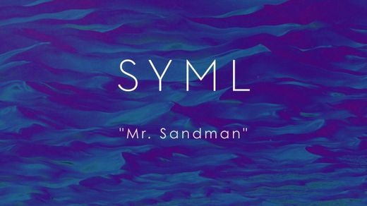 SYML - Mr Sandman