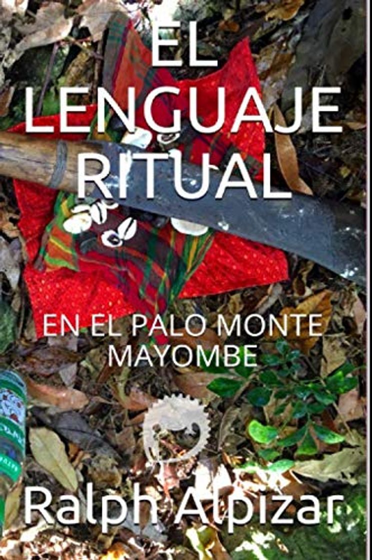 Libros EL LENGUAJE RITUAL: EN EL PALO MONTE MAYOMBE