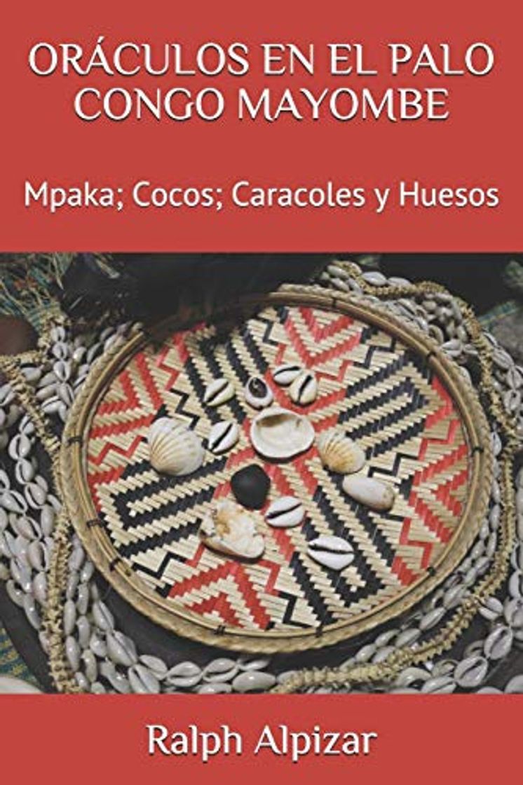 Libro ORÁCULOS EN EL PALO CONGO MAYOMBE: Mpaka; Cocos; Caracoles y Huesos: 16