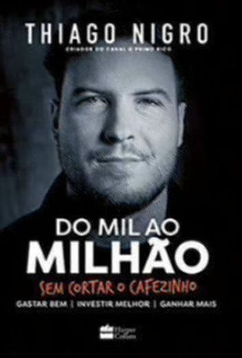 Do Mil ao Milhão. Sem Cortar o Cafezinho.