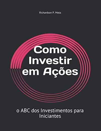 Como Investir em Ações: o ABC dos Investimentos para Iniciantes