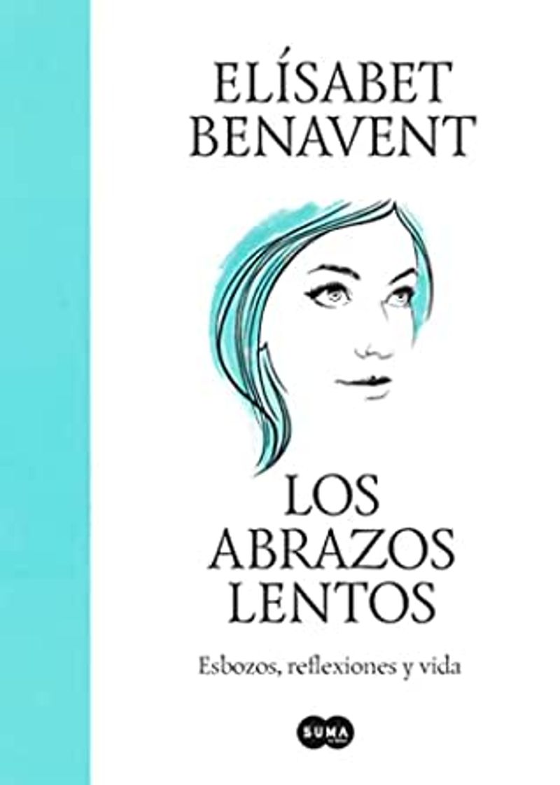 Book Los abrazos lentos Esbozos, reflexiones y vida - BENAVENT, ELÍSABET /