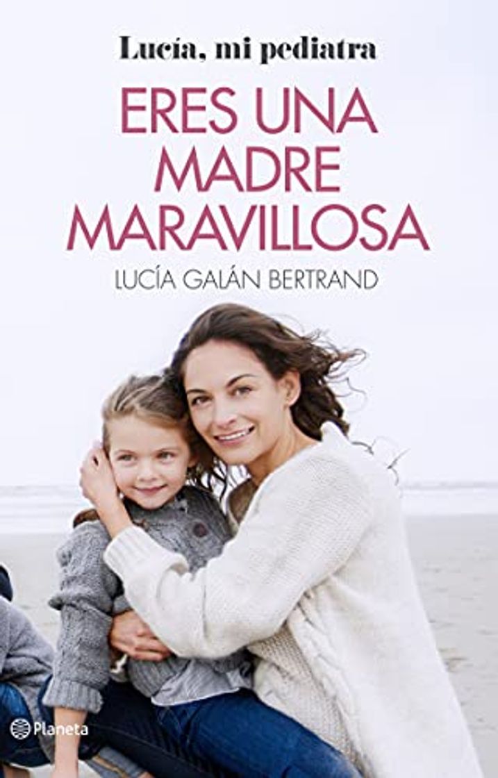 Book ERES UNA MADRE MARAVILLOSA - LUCIA GALAN BERTRAND