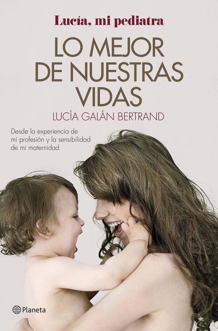 Book LO MEJOR DE NUESTRAS VIDAS - LUCIA GALAN BERTRAND