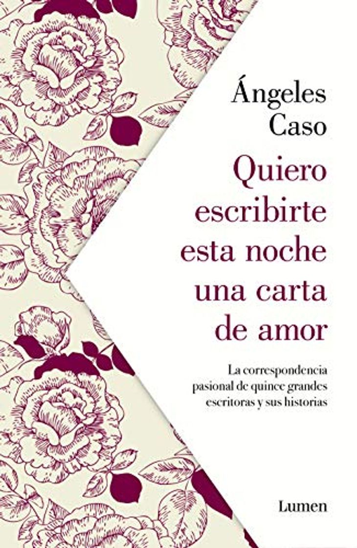 Libro Quiero escribirte esta noche una carta de amor: La correspondencia pasional de