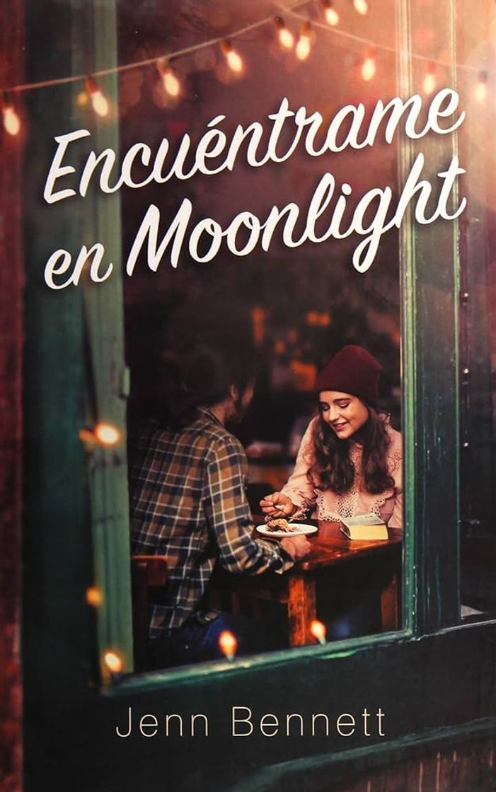 Libros ENCUENTRAME EN MOONLIGHT - JENN BENNETT