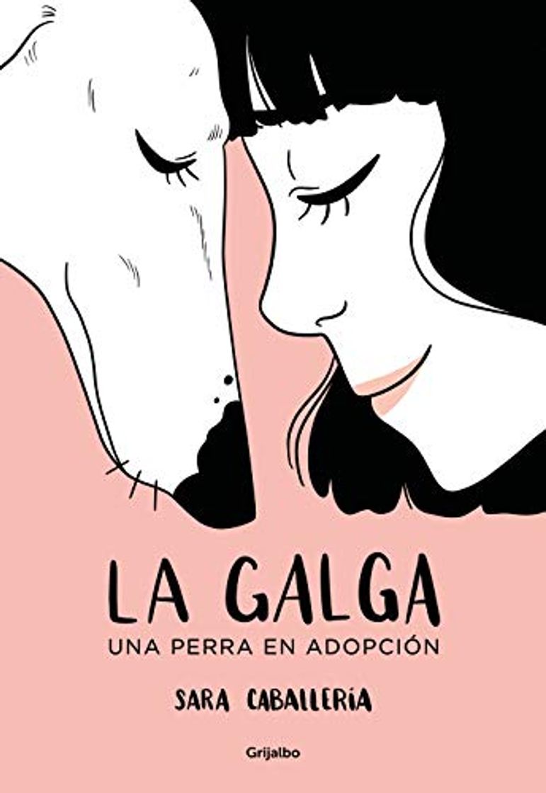 Libro La galga: Una perra en adopción