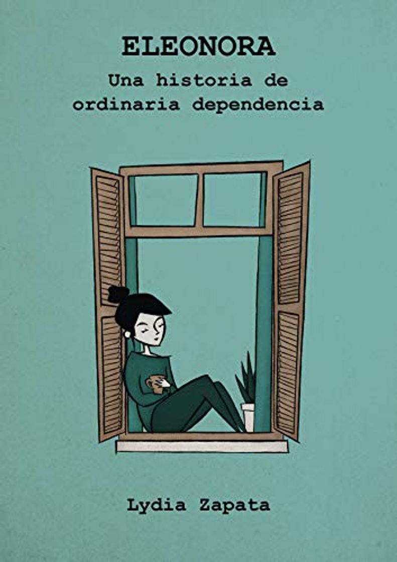 Libro ELEONORA: Una historia de ordinaria dependencia