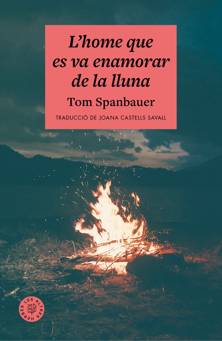 Libros L'home que es va enamorar de la lluna - Tom Spanbauer