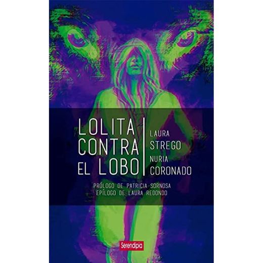 LOLITA CONTRA EL LOBO - STREGO, LAURA / CORONADO SOPEÑA, NURIA