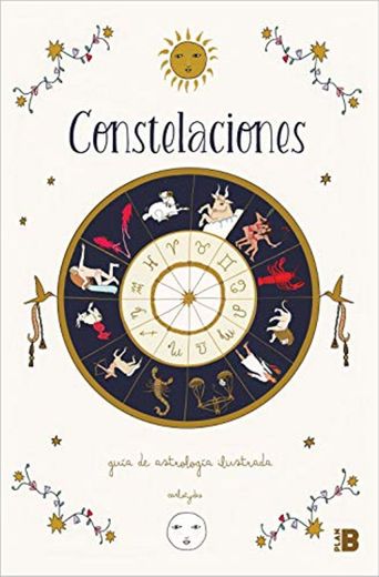 Constelaciones: Guía ilustrada de astrología