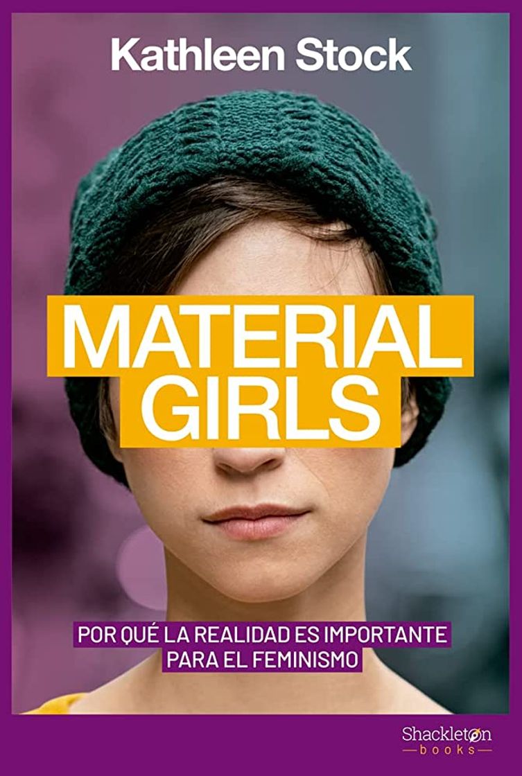 Libro Material Girls Por qué la realidad es importante para el feminismo - STOCK, KATHLEEN