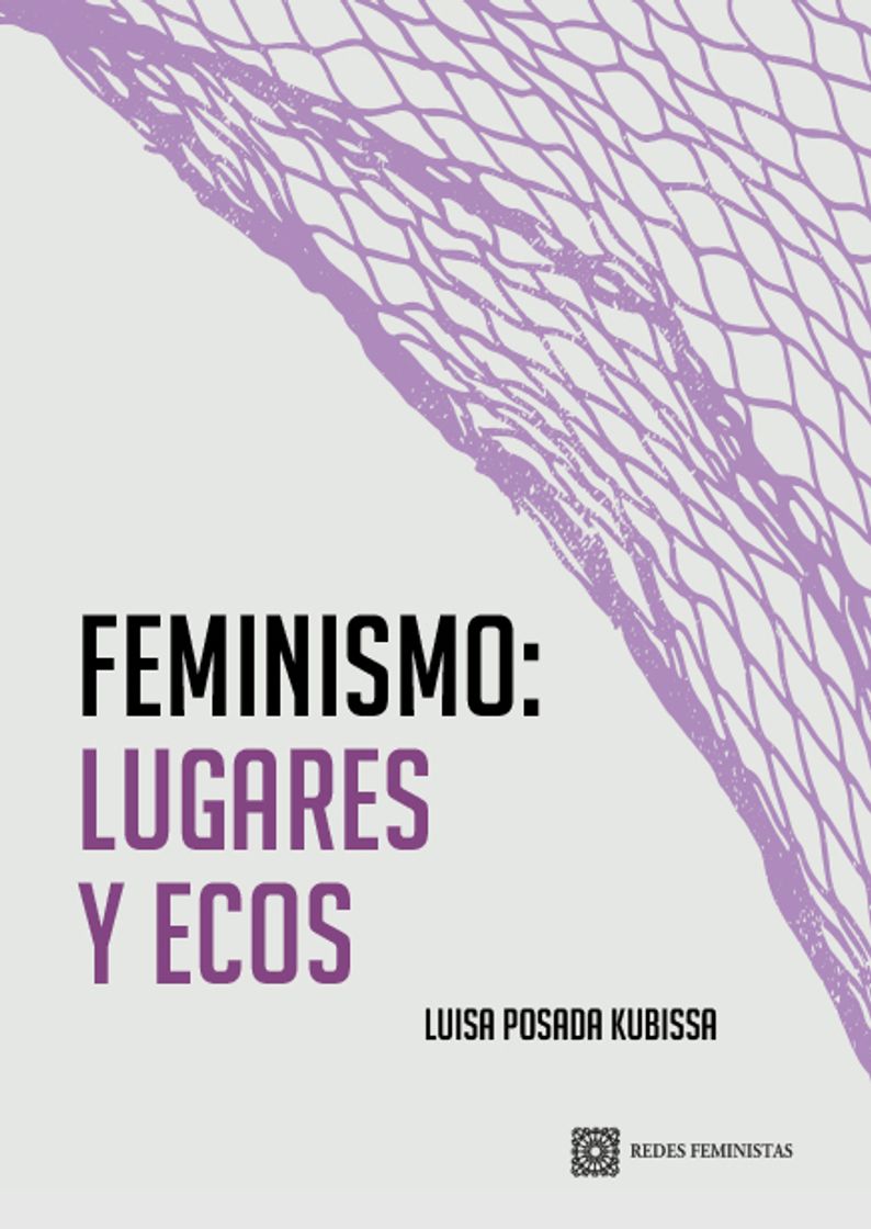 Libros Feminismo: lugares y ecos - POSADA KUBISSA, LUISA