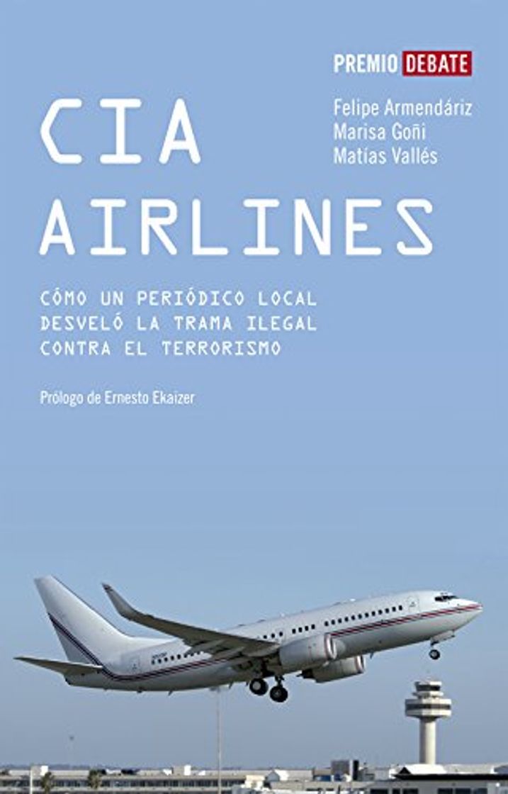 Books CIA Airlines: Cómo un periódico de provincias desveló la trama ilegal contra