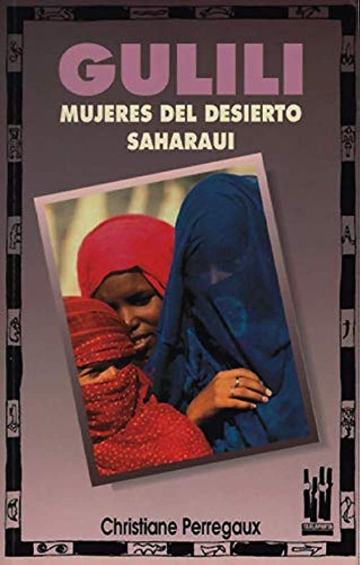 Books Christiane Perregaux - Gulili: Mujeres del desierto saharaui