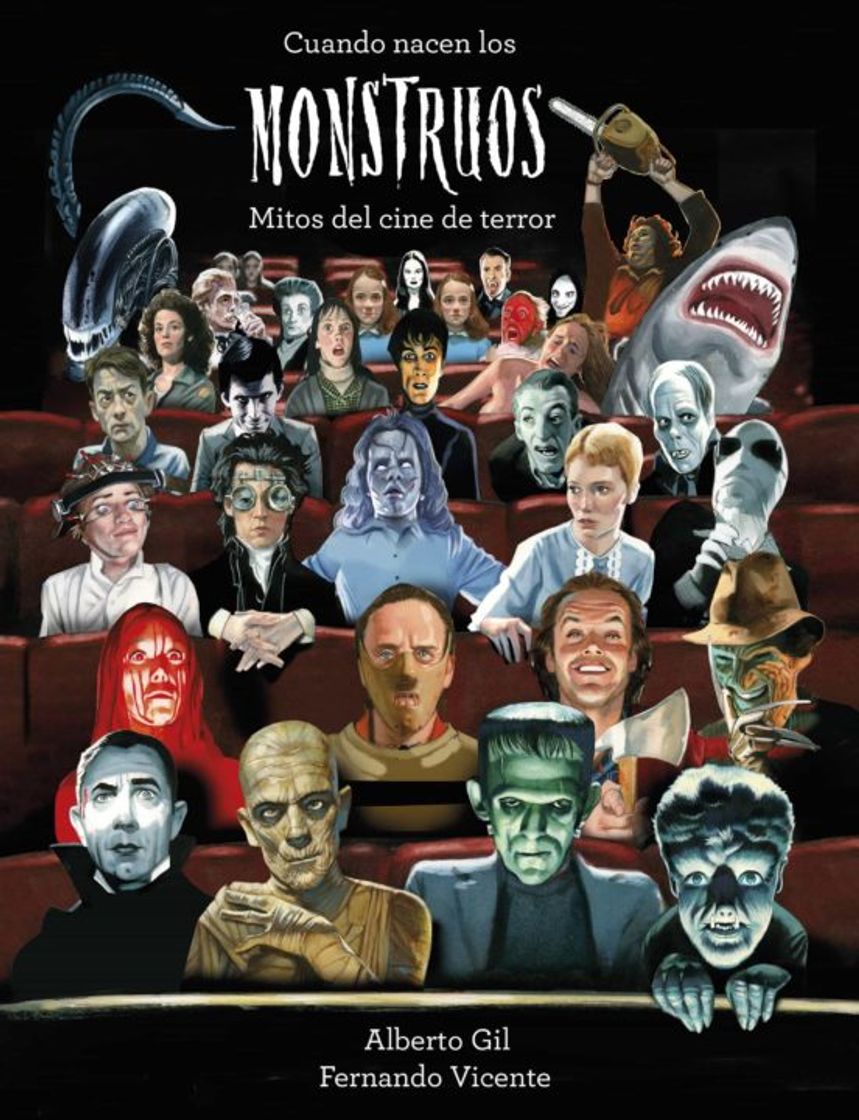 Books CUANDO NACEN LOS MONSTRUOS: MITOS DEL CINE DE TERROR - ALBERTO GIL