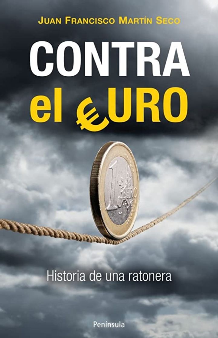 Books CONTRA EL EURO - JUAN FRANCISCO MARTIN SECO