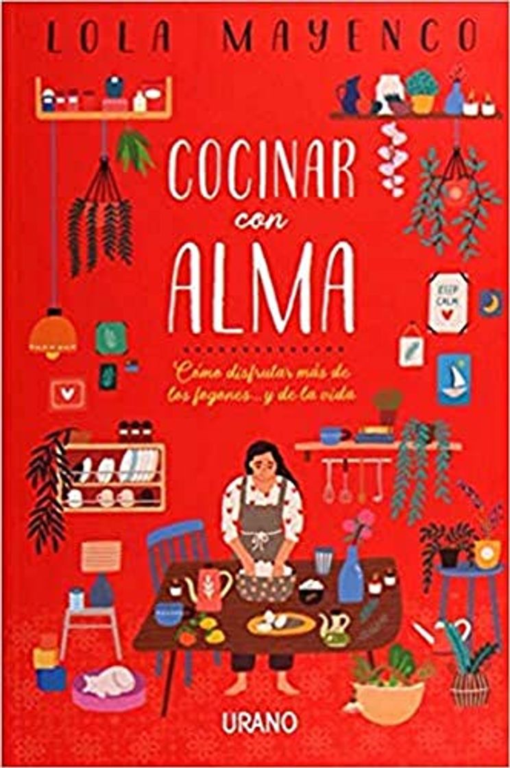 Book Cocinar con alma: Cómo disfrutar más de los fogones... y de la