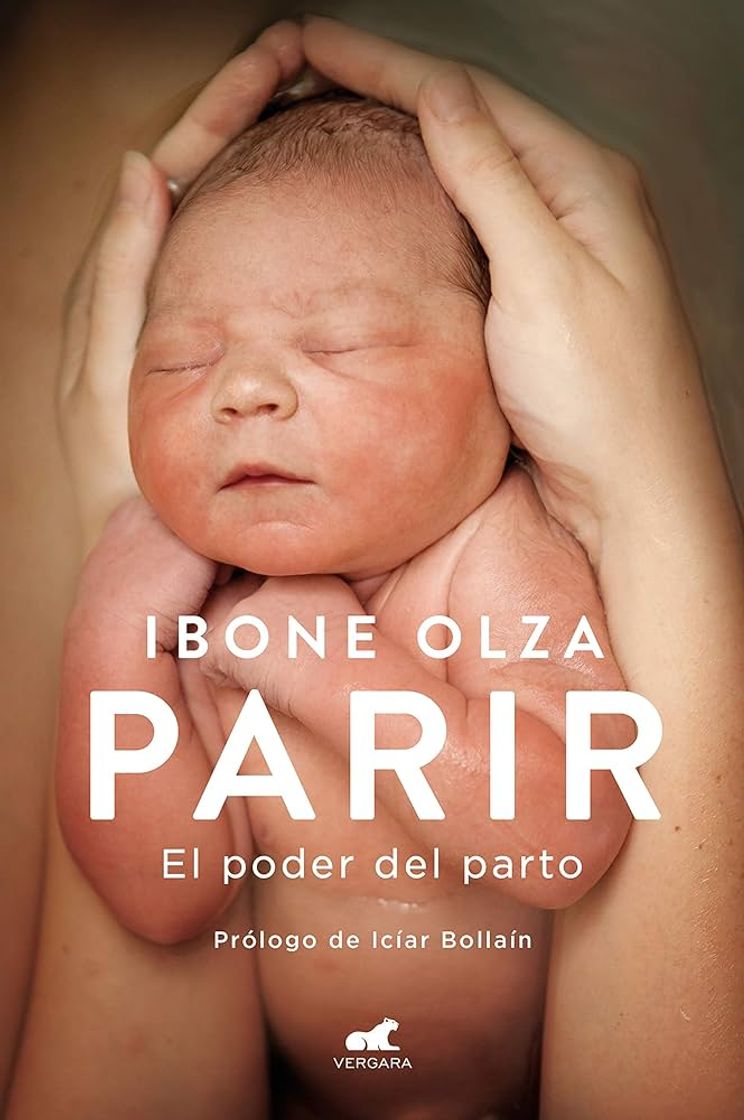 Libros PARIR: EL PODER DEL PARTO EL PODER DEL PARTO - IBONE OLZA