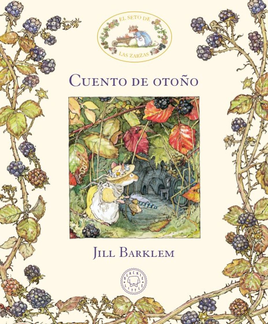 Books EL SETO DE LAS ZARZAS. CUENTO DE OTOÑO - JILL BARKLEM