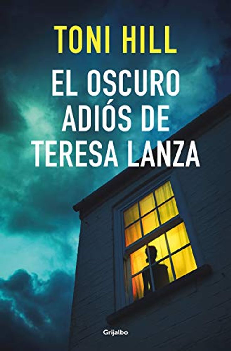 Book EL OSCURO ADIÓS DE TERESA LANZA - TONI HILL