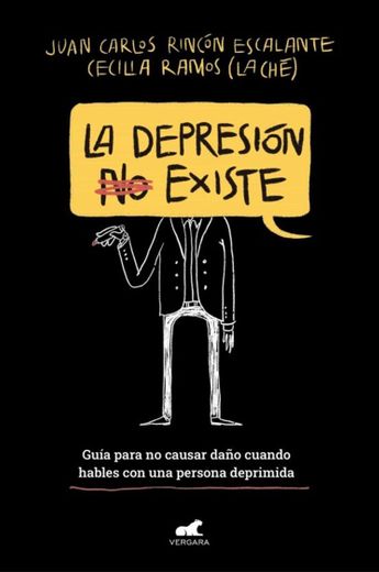LA DEPRESIÓN (NO) EXISTE - JUAN CARLOS RINCON ESCALANTE 
