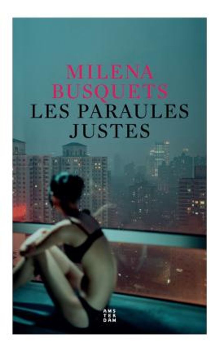 Libros Les paraules justes - BUSQUETS I TUSQUETS, MILENA