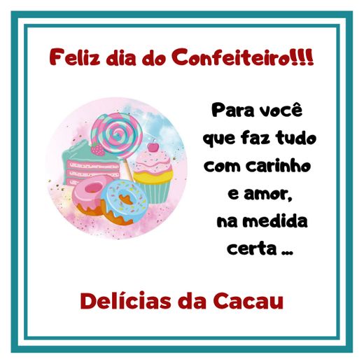 Feliz dia do Confeiteiro!!!