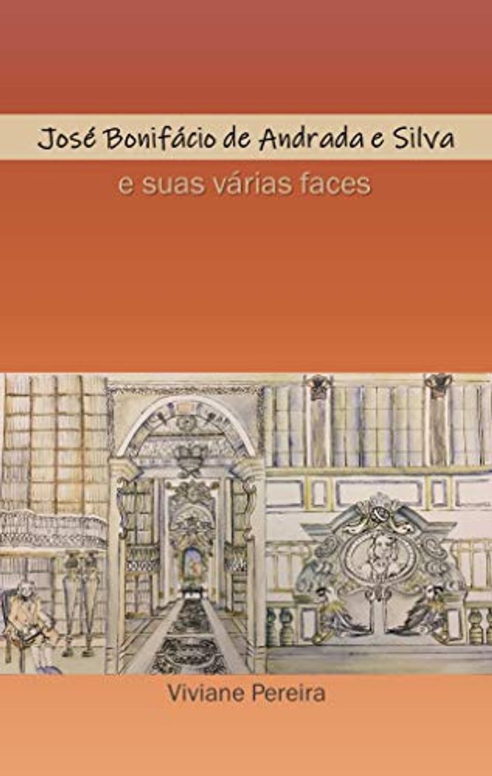 Book José Bonifácio de Andrada e Silva e suas várias faces