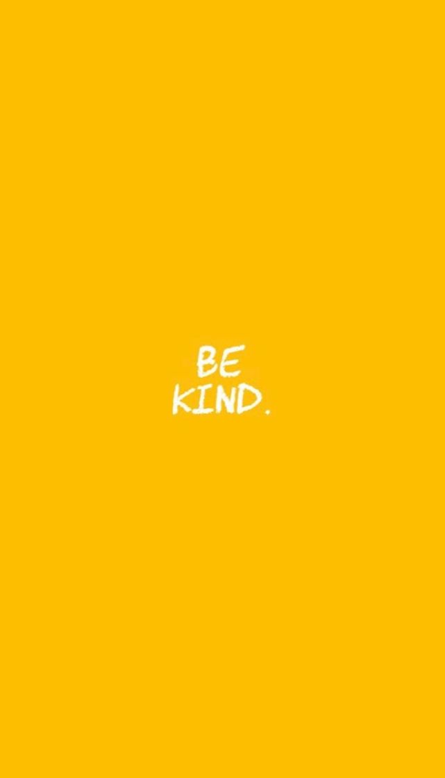 Be kind