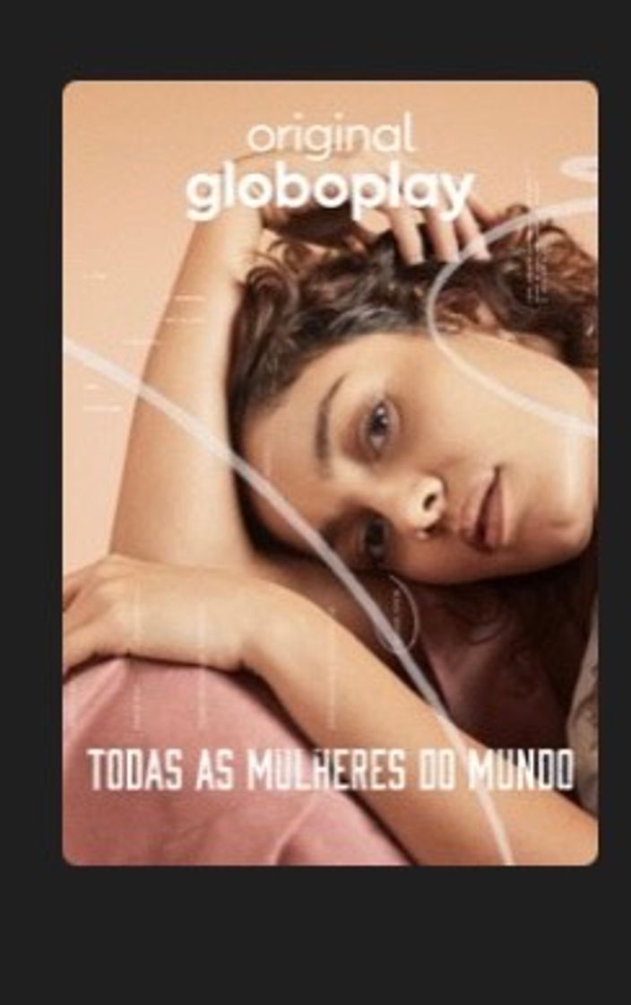 Moda Série: Todas as Mulheres do Mundo 