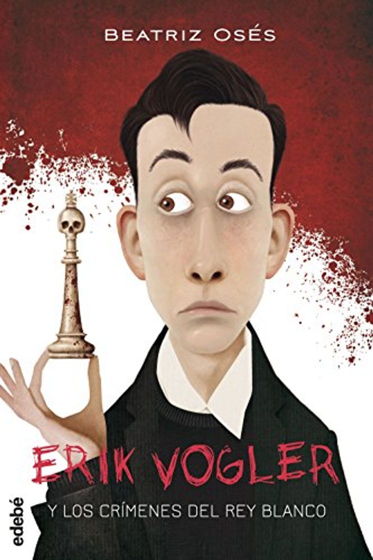 Libro ERIK VOGLER 1: LOS CRÍMENES DEL REY BLANCO