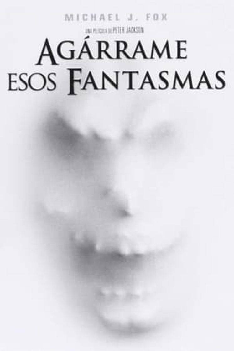 Película Agárrame esos fantasmas