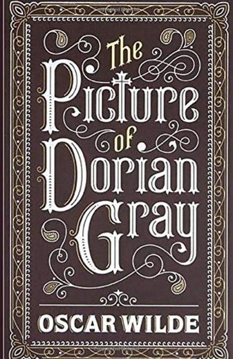 The Picture of Dorian Gray: by Oscar Wilde