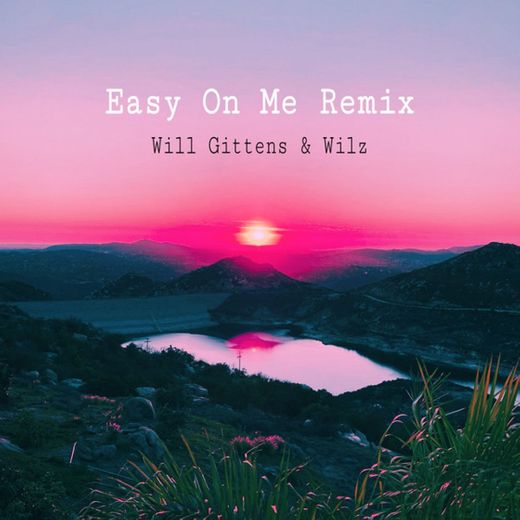 Easy On Me - Remix